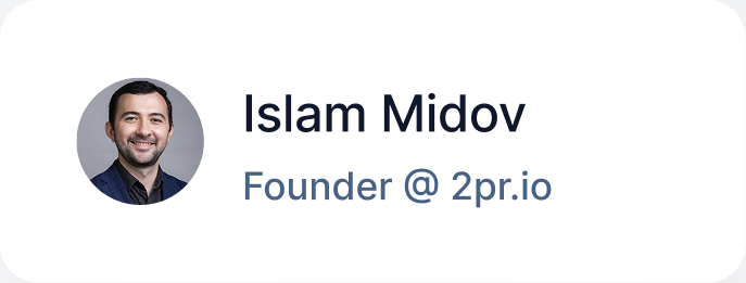Islam Midov - Founder @ 2pr.io
